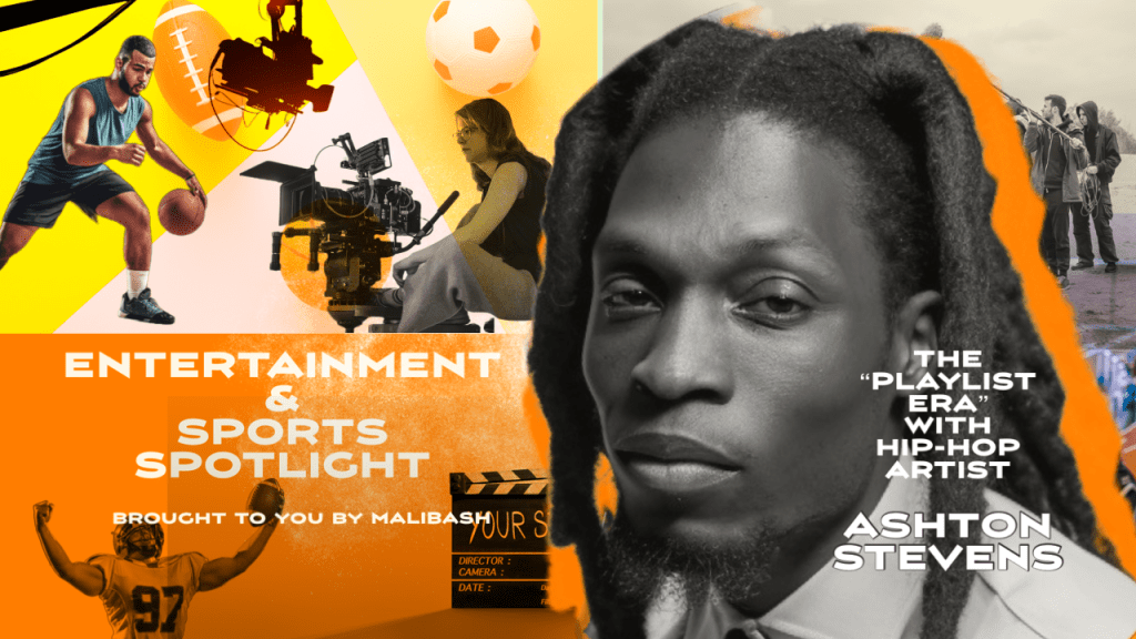 Hip-Hop Artist Ashton Stevens: The “Playlist&nbsp;Era”