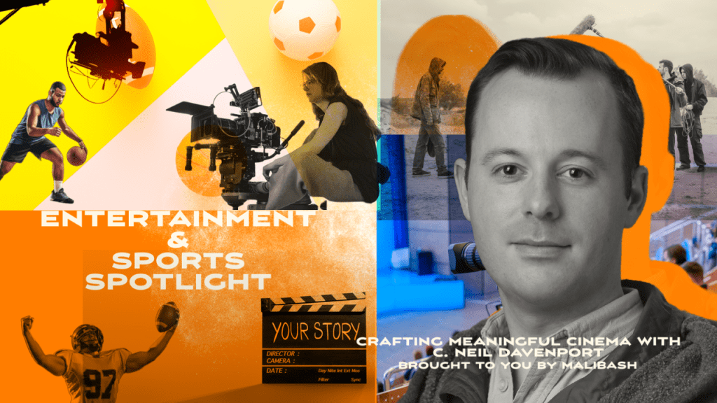 C. Neil Davenport: Crafting Meaningful Cinema in&nbsp;2025